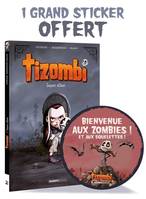 1, Tizombi - tome 01 + déco Halloween 2022, Toujours affamé