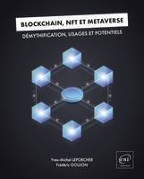 Blockchain, NFT et Métaverse - Démythification, usages et potentiels, Démythification, usages et potentiels