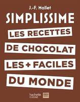 Simplissime  Les recettes de chocolat les + faciles du monde