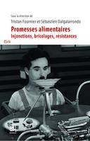 Promesses alimentaires, Injonctions, bricolages, résistances