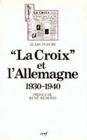 La Croix et l'Allemagne, 1930-1940