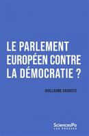 Le Parlement européen contre la démocratie ?