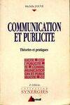 Communication et publicité. Théories et pratiques, théories et pratiques