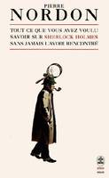 Tout ce que vous avez toujours voulu savoir sur Sherlock Holmes sans jamais l'avoir rencontré