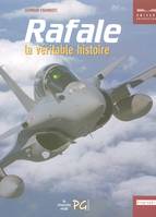 Rafale, la véritable histoire, la véritable histoire