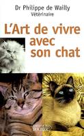 L'ART DE VIVRE AVEC SON CHAT