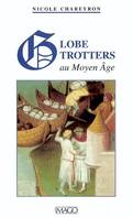 Globe-trotters au Moyen âge