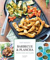 Barbecue & plancha, Recettes testées dans le jardin