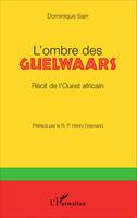 L'ombre des Guelwaars, Récit de l'Ouest africain