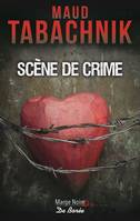 Scène de crime, NOUVELLES