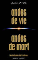 Ondes de vie ondes de mort