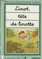 Linot-tete de linotte, TETE DE LINOTTE