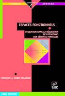 Espaces fonctionnels - Utilisation dans la résolution des équations aux dérivées partielles, Utilisation dans la résolution des équations aux dérivées partielles
