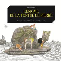 Une enquête menée par Adèle, Hortense, Paul, Camille, Hugo et vous !, L'énigme de la tortue de pierre