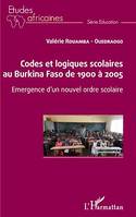 Codes et logiques scolaires au Burkina Faso de 1900 à 2005, Emergence d'un nouvel ordre scolaire