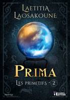 Les primitifs, 2, Prima, Prima