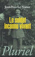 Le soldat inconnu vivant