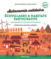 Autonomie solidaire, Écovillages & habitats participatifs