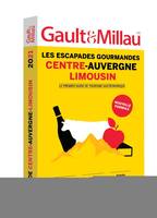 Les escapades gourmandes Centre Auvergne Limousin 2021, Le premier guide de tourisme gastronomique / Nouvelle formule / 283 villes - 210 restaurants - 399 artisans