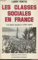 Les classes sociales en France - Un débat inachevé (1789-198, un débat inachevé (1789-1989)