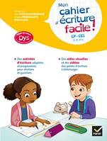 Mon cahier d'écriture facile ! adapté aux enfants DYS ou en difficulté d'apprentissage CP-CE1, 6 - 8 ans