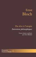 Du rêve à l'utopie, Entretiens philosophiques