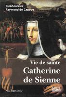 Vie de sainte Catherine de Sienne