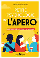 Petite psychologie de l'apéro, S’estimer, lâcher prise, se soigner