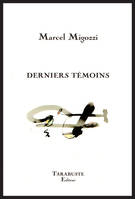 DERNIERS TEMOINS - Marcel Migozzi