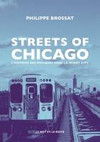 Streets of Chicago - Une histoire des musiques dans la windy
