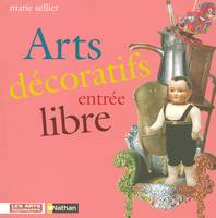 Arts décoratifs, entrée libre