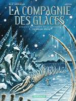 La compagnie des glaces, 1, COMPAGNIE DES GLACES : TERROR POINT (LA)