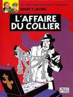 Les aventures de Blake et Mortimer., 10, Blake et Mortimer - Tome 10 - Affaire du collier (L')