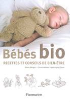 Bébés bio, recettes et conseils de bien-être