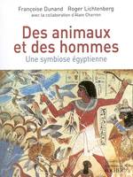 Des animaux et des hommes, Une symbiose égyptienne