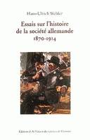 Essais sur l'histoire de la société allemande, 1870-1914