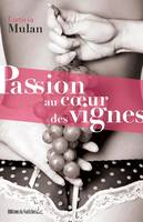 Passion au coeur des vignes