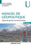 Manuel de géopolitique - 2e éd. - Enjeux de pouvoir sur des territoires, Enjeux de pouvoir sur des territoires