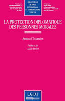 la protection diplomatique des personnes morales