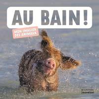 Mon imagier des animaux, Au bain !