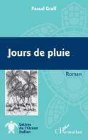 Jours de pluie, Roman