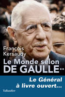 Le Monde selon De Gaulle Tome 2, Le général à livre ouvert…