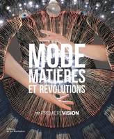 Mode, matières et révolutions, Par première vision