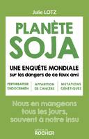 Planète soja, Il est partout