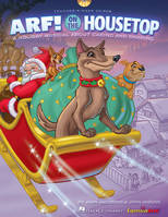 Arf! On The Housetop / A Holiday Musical for Young