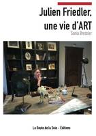 Julien Friedler, une vie d'art