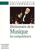 Dictionnaire de la musique / les compositeurs, Les compositeurs