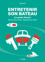 Entretenir son bateau, Le guide illustré