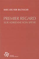 Oeuvres complètes, Premier regard sur Adrienne von Speyr