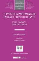 L'opposition parlementaire en droit constitutionnel, Étude comparée, france-allemagne